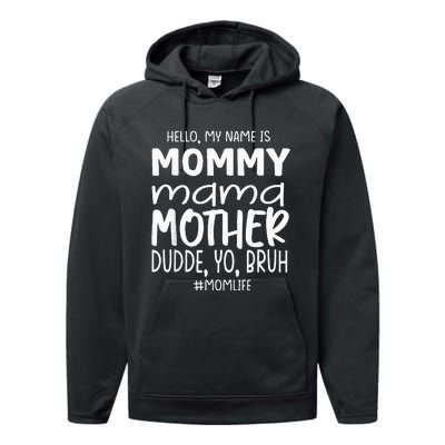 Hello My Name Is Mommy Mama Mother Funny MotherS Day Performance Fleece Hoodie