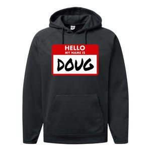 Hello My Name Is Doug Name Doug Personalized Performance Fleece Hoodie