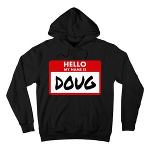 Hello My Name Is Doug Name Doug Personalized Hoodie