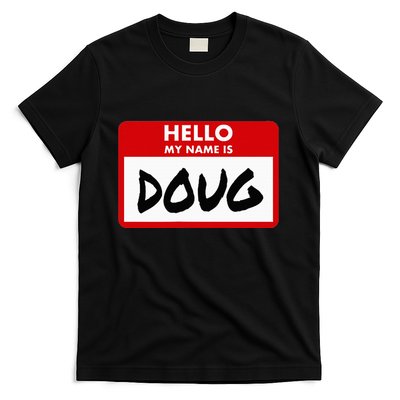Hello My Name Is Doug Name Doug Personalized T-Shirt