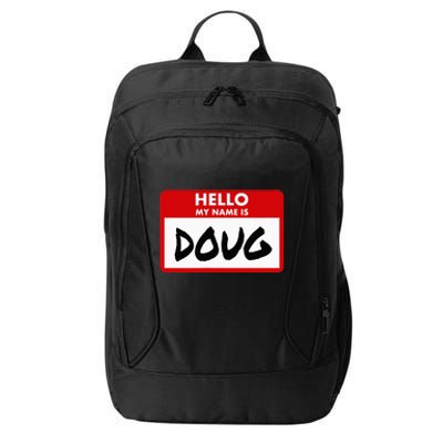 Hello My Name Is Doug Name Doug Personalized City Backpack