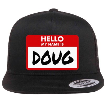 Hello My Name Is Doug Name Doug Personalized Flat Bill Trucker Hat