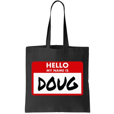 Hello My Name Is Doug Name Doug Personalized Tote Bag