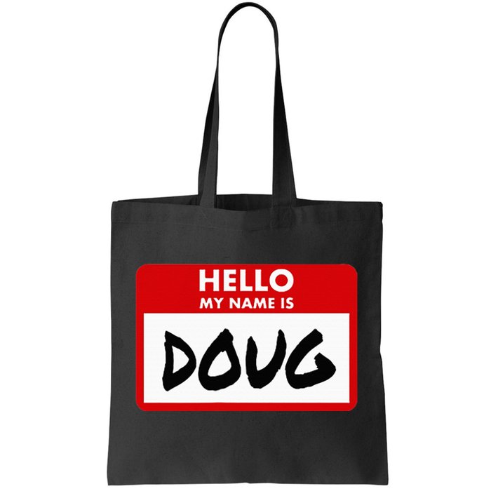 Hello My Name Is Doug Name Doug Personalized Tote Bag