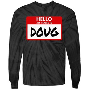 Hello My Name Is Doug Name Doug Personalized Tie-Dye Long Sleeve Shirt