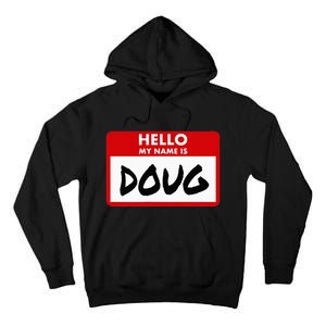 Hello My Name Is Doug Name Doug Personalized Tall Hoodie