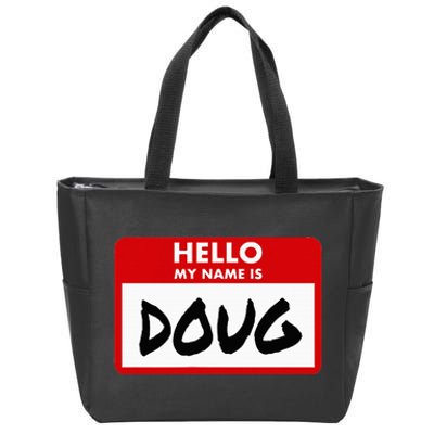 Hello My Name Is Doug Name Doug Personalized Zip Tote Bag