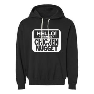 Hello My Name Is Chicken Nugget Halloween Lazy Costume Garment-Dyed Fleece Hoodie