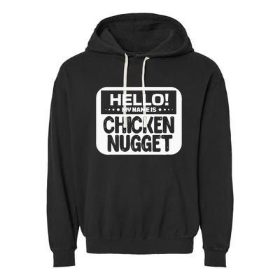 Hello My Name Is Chicken Nugget Halloween Lazy Costume Garment-Dyed Fleece Hoodie