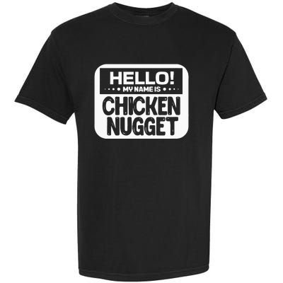 Hello My Name Is Chicken Nugget Halloween Lazy Costume Garment-Dyed Heavyweight T-Shirt