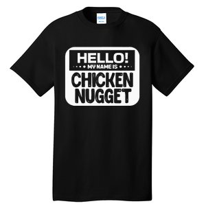 Hello My Name Is Chicken Nugget Halloween Lazy Costume Tall T-Shirt