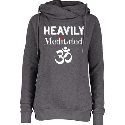 Heavily Meditated Om Funny Yoga Meditation Meaningful Gift Womens Funnel Neck Pullover Hood