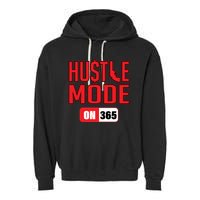 Hustle Mode On 365 Garment-Dyed Fleece Hoodie