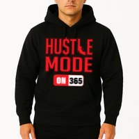 Hustle Mode On 365 Hoodie