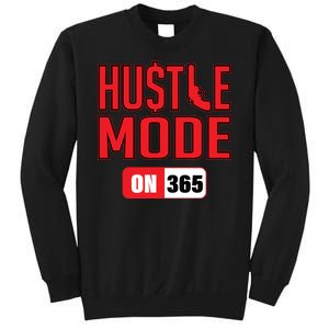 Hustle Mode On 365 Sweatshirt