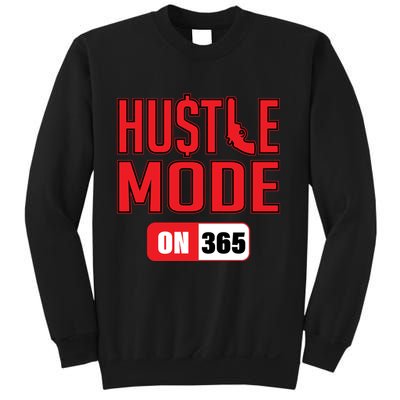Hustle Mode On 365 Sweatshirt