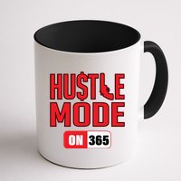Hustle Mode On 365 Mug