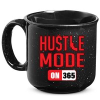 Hustle Mode On 365 15oz Campfire Ceramic Mug
