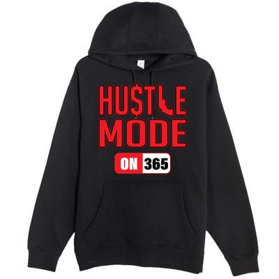 Hustle Mode On 365 Premium Pullover Hoodie