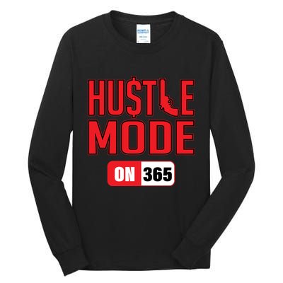Hustle Mode On 365 Tall Long Sleeve T-Shirt