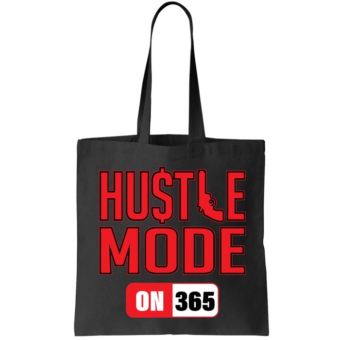 Hustle Mode On 365 Bag