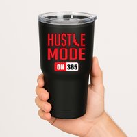 Hustle Mode On 365 Tumbler