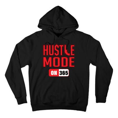 Hustle Mode On 365 Tall Hoodie