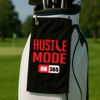 Hustle Mode On 365 Golf Towel