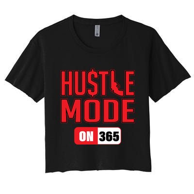 Hustle Mode On 365 Crop Top
