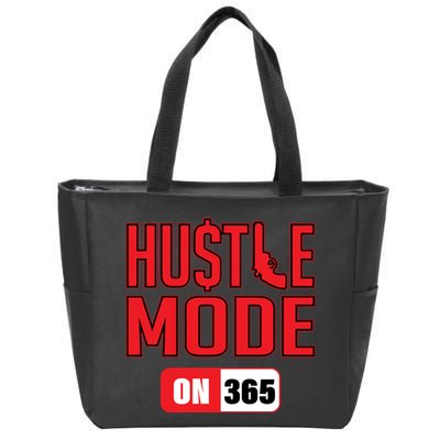 Hustle Mode On 365 Zip Tote Bag