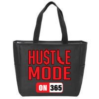 Hustle Mode On 365 Zip Tote Bag