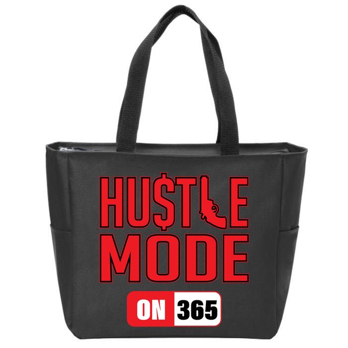 Hustle Mode On 365 Zip Tote Bag