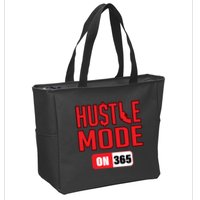 Hustle Mode On 365 Zip Tote Bag