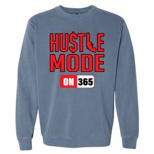 Hustle Mode On 365 Garment-Dyed Sweatshirt