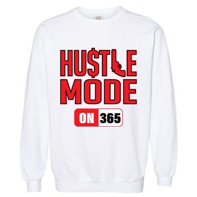 Hustle Mode On 365 Garment-Dyed Sweatshirt