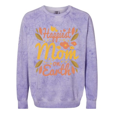 Happiest Mom On Earth Great Gift Funny Mother Mama Cool Gift Colorblast Crewneck Sweatshirt