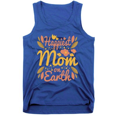 Happiest Mom On Earth Great Gift Funny Mother Mama Cool Gift Tank Top