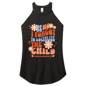 Homeschool Mom Oh No I Forgot To Socialize The Child Homeschool Women’s Perfect Tri Rocker Tank