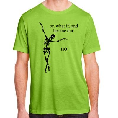 Hear Me Out No Funny Sassy Skeleton Gift Adult ChromaSoft Performance T-Shirt