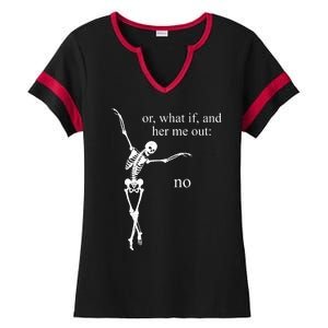 Hear Me Out No Funny Sassy Skeleton Gift Ladies Halftime Notch Neck Tee