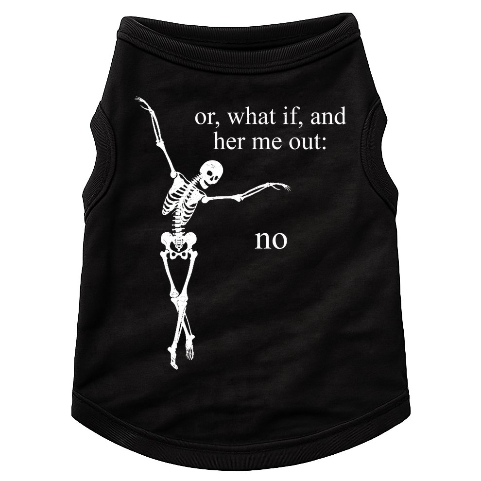 Hear Me Out No Funny Sassy Skeleton Gift Doggie Tank