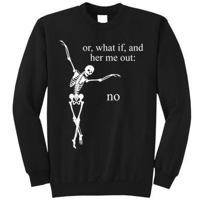 Hear Me Out No Funny Sassy Skeleton Gift Sweatshirt