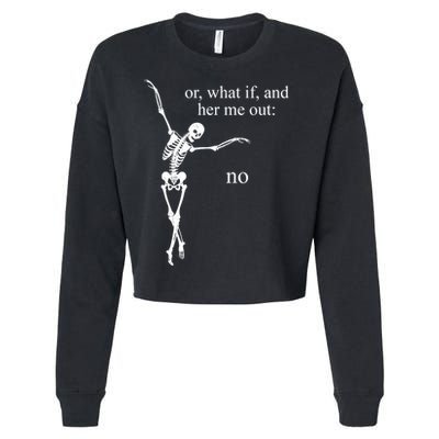 Hear Me Out No Funny Sassy Skeleton Gift Cropped Pullover Crew