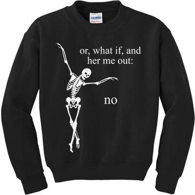 Hear Me Out No Funny Sassy Skeleton Gift Kids Sweatshirt