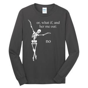 Hear Me Out No Funny Sassy Skeleton Gift Tall Long Sleeve T-Shirt