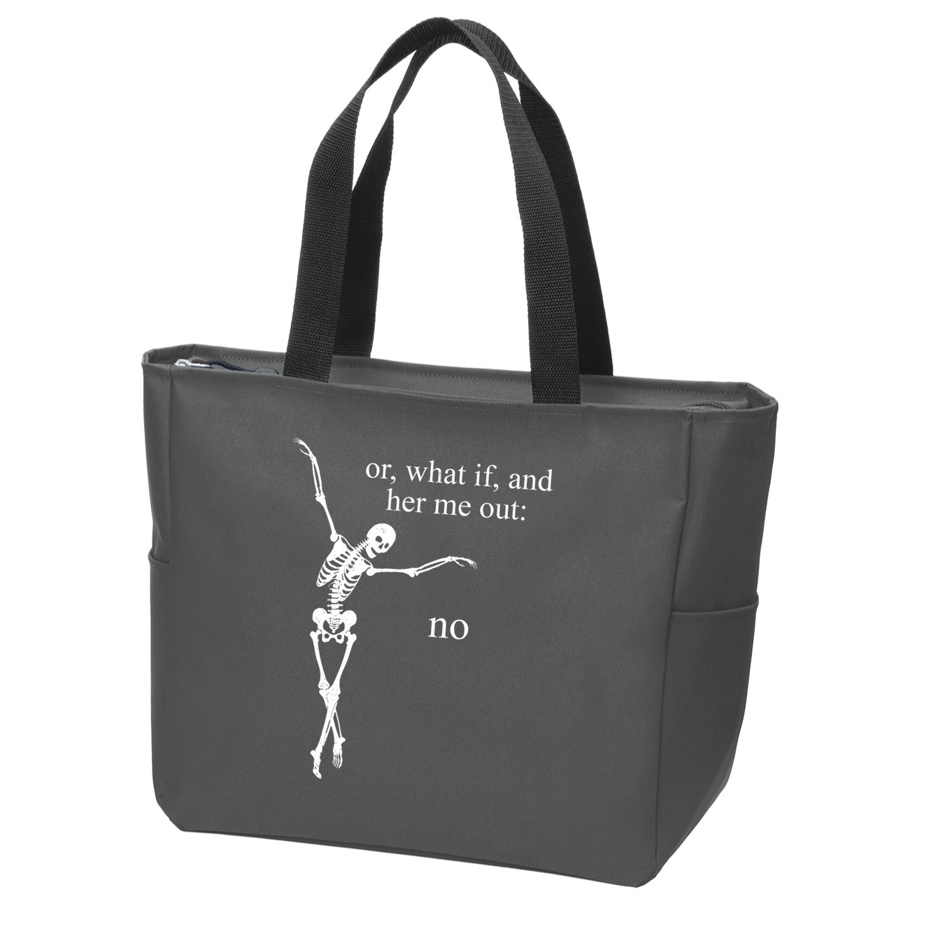 Hear Me Out No Funny Sassy Skeleton Gift Zip Tote Bag
