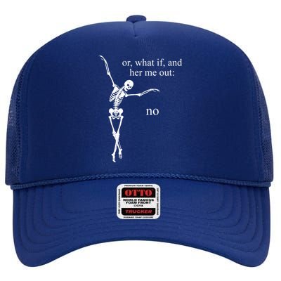 Hear Me Out No Funny Sassy Skeleton Gift High Crown Mesh Back Trucker Hat