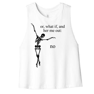 Hear Me Out No Funny Sassy Skeleton Gift Women's Racerback Cropped Tank