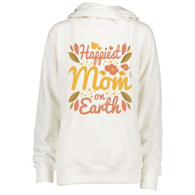 Happiest Mom On Earth Gift Funny Mother Mama Meaningful Gift Womens Funnel Neck Pullover Hood