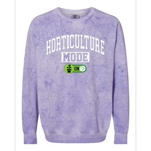 Horticulture Mode On Funny Horticulture Horticulturist Colorblast Crewneck Sweatshirt